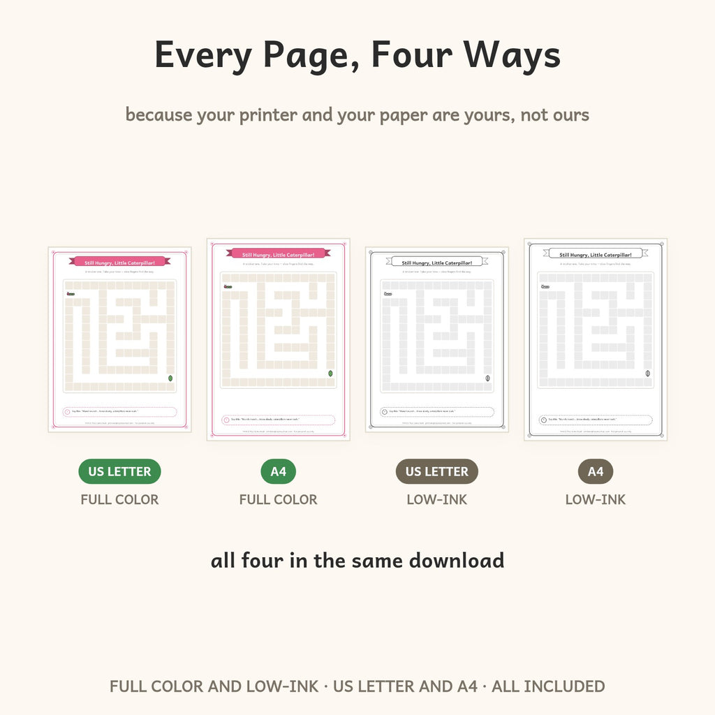 Every page in four versions: US Letter and A4, full color and low-ink